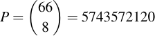 latex:P = \binom{66}{8} = 5743572120