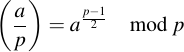 latex:\left( \frac{a}{p} \right) = a^{\frac{p-1}{2}} \mod p